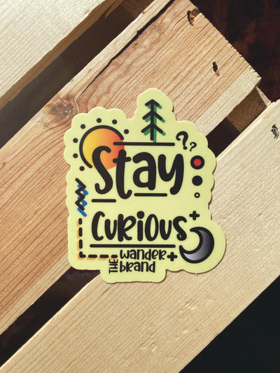 stay curious sticker - The Wander Brand